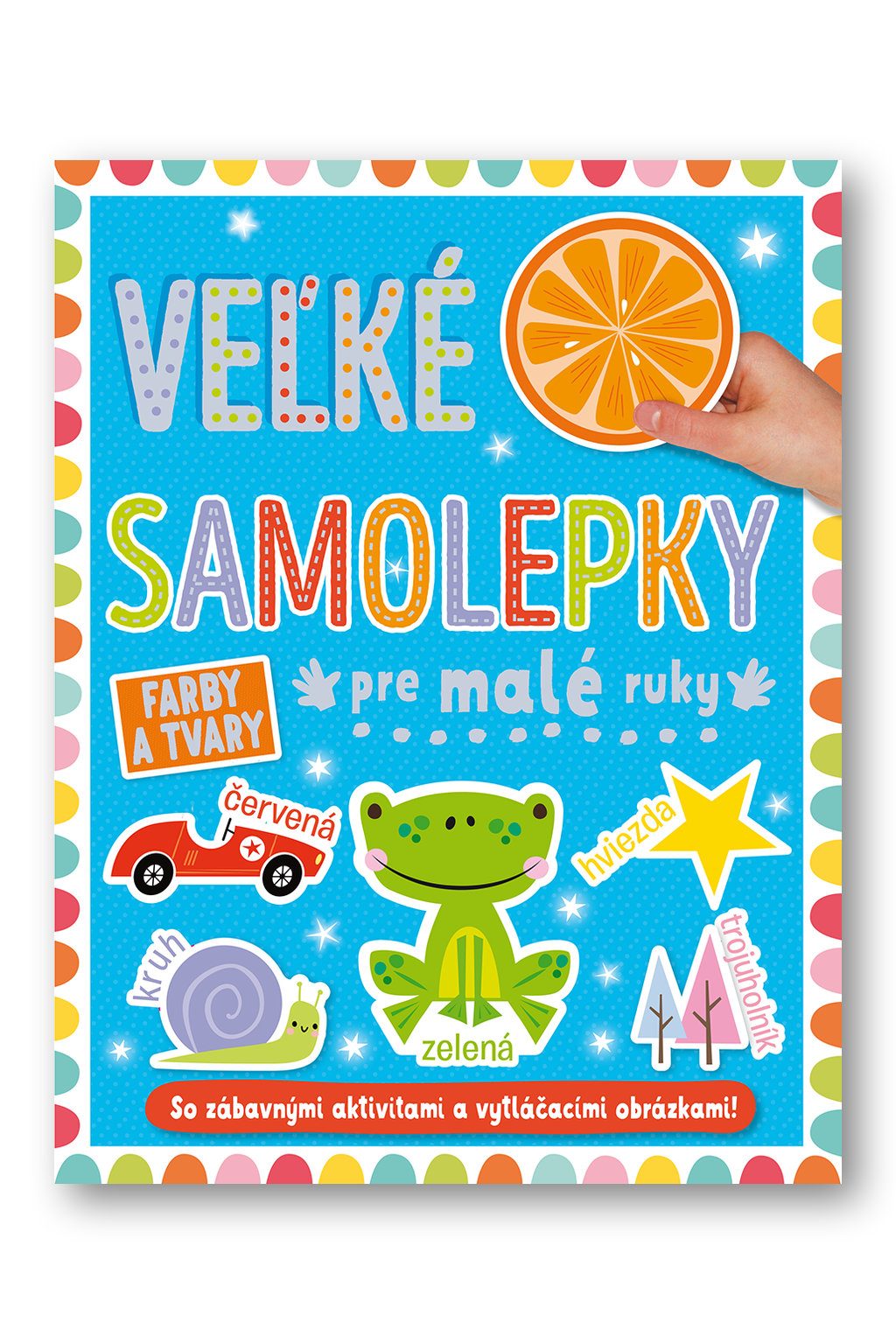 Velké samolepky pre malé ruky Farby a tvary