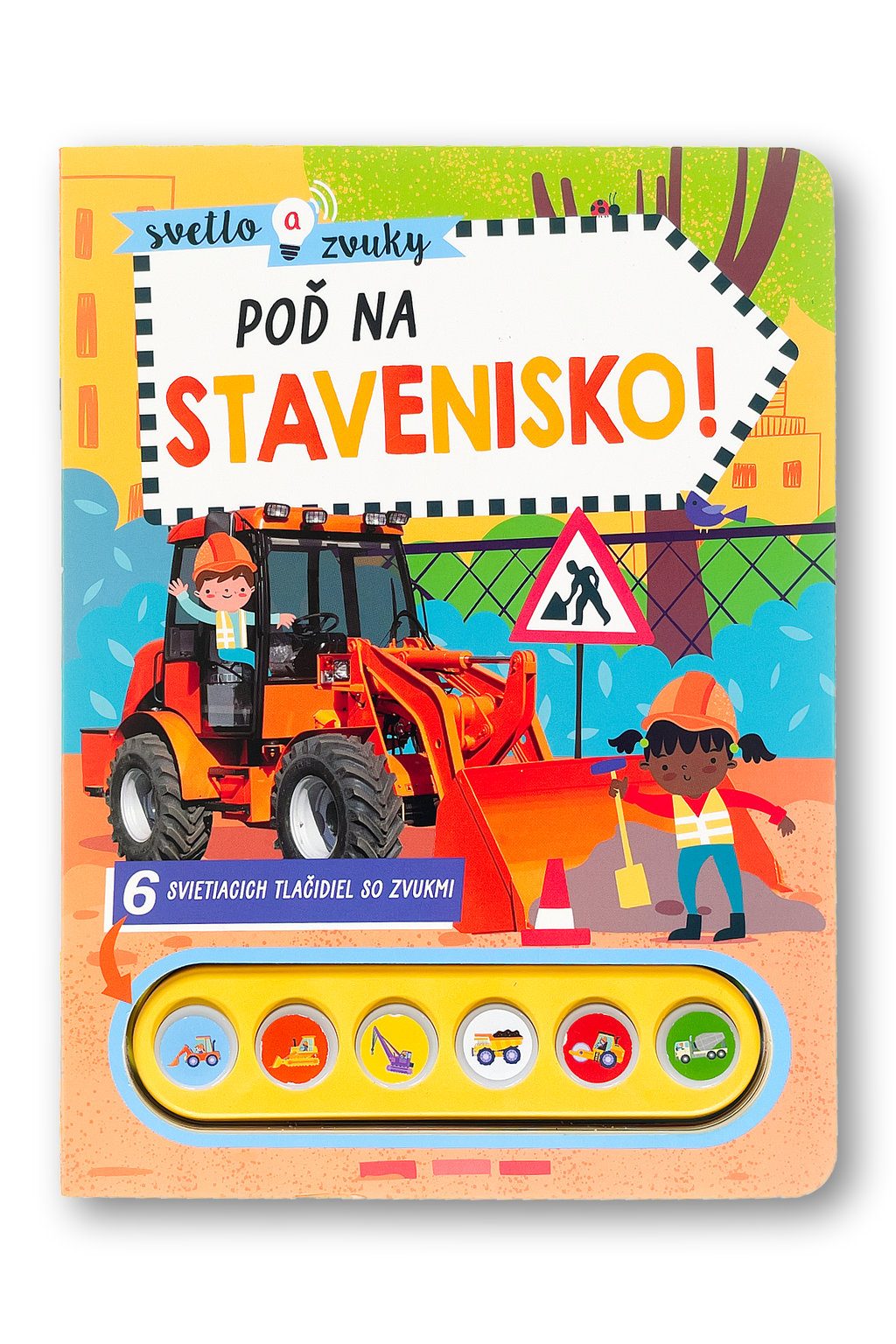 Svetlo a zvuky Poď na stavenisko!