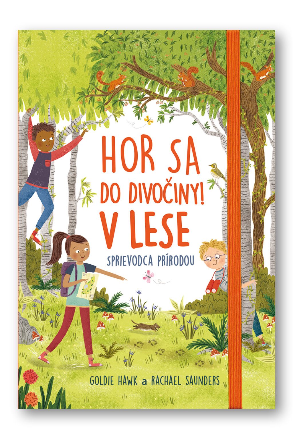 Hor sa do divočiny V lese Sprievodca prírodou