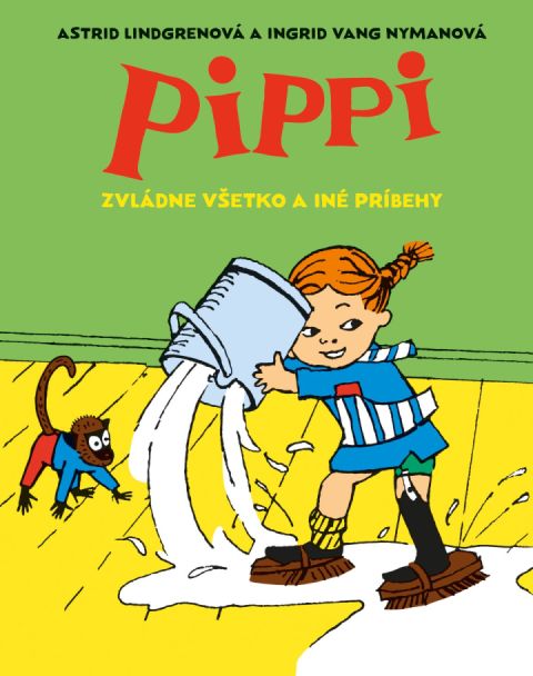 Pippi zvládne všetko a iné príbehy