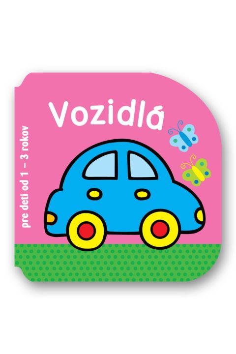 Pre deti od 1 do 3 rokov – Vozidlá
