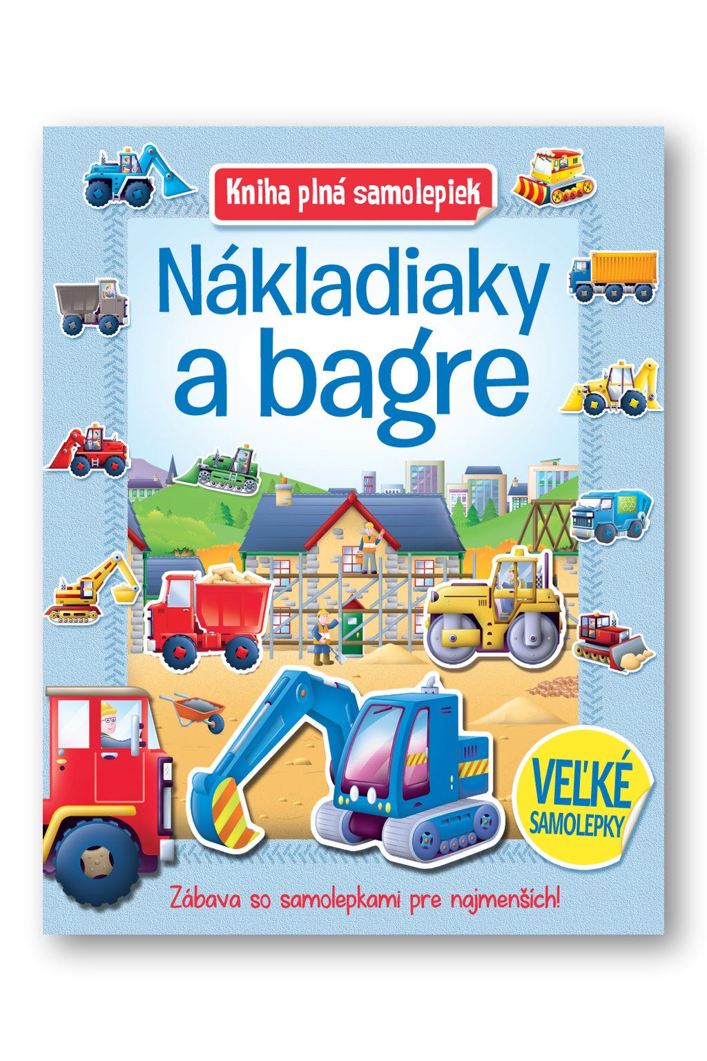 Nákladiaky a bagre - Kniha plná samolepiek